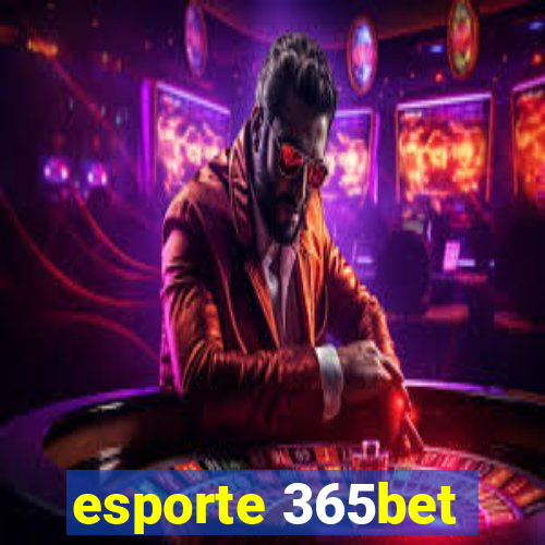 esporte 365bet